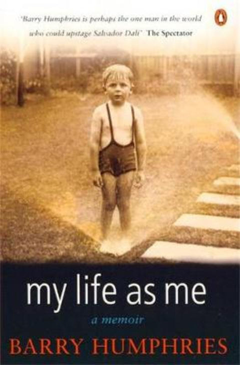 My Life As Me by Barry Humphries - 9780140287455