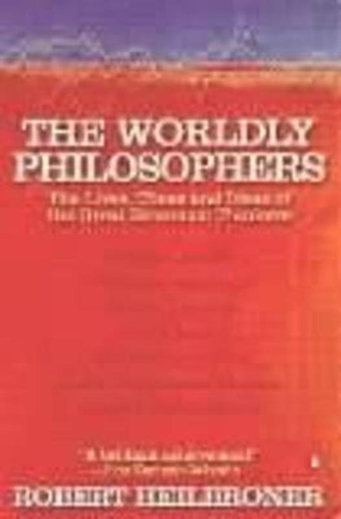 The Worldly Philosophers by Robert L Heilbroner - 9780140290066