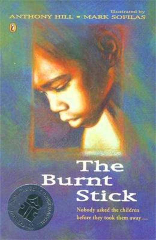 The Burnt Stick by Anthony Hill - 9780140369298