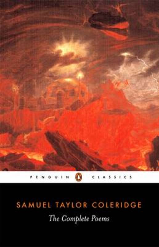 The Complete Poems of Samuel Taylor Coleridge by Samuel Coleridge - 9780140423532