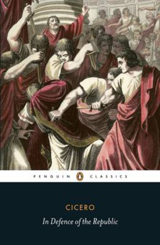 In Defence of the Republic by Cicero - 9780140455533