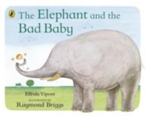 The Elephant and the Bad Baby by Elfrida Vipont - 9780140500486