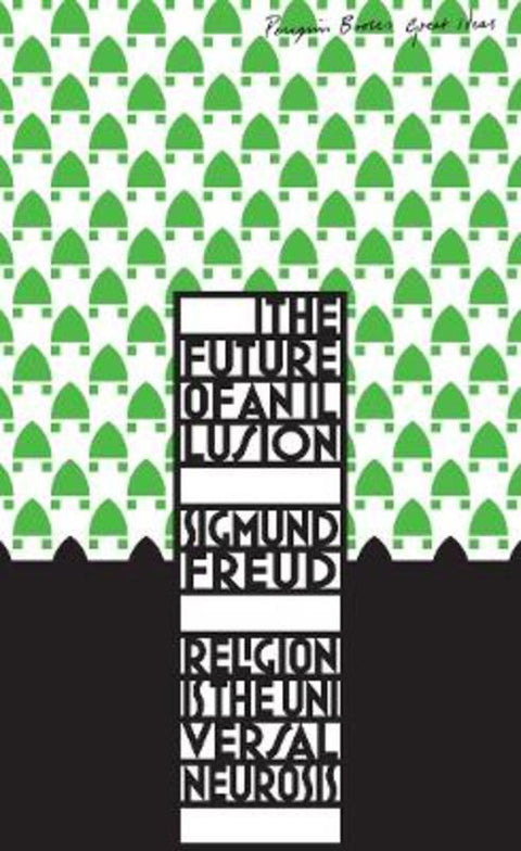 The Future of an Illusion by Sigmund Freud - 9780141036762