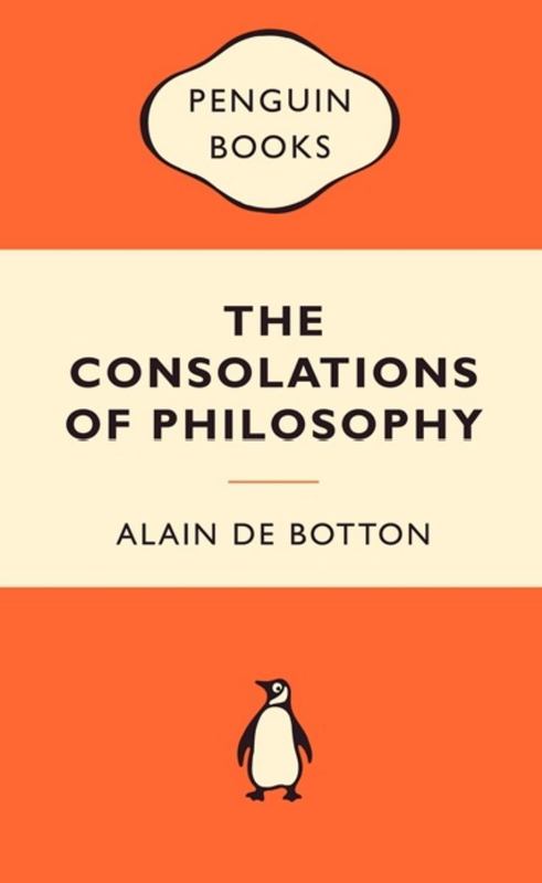 The Consolations of Philosophy by Alain de Botton - 9780141038377