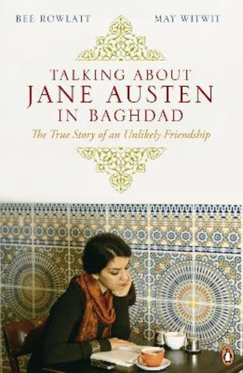 Talking About Jane Austen in Baghdad by Bee Rowlatt - 9780141038537