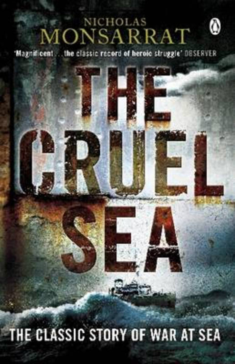 The Cruel Sea by Nicholas Monsarrat - 9780141042831