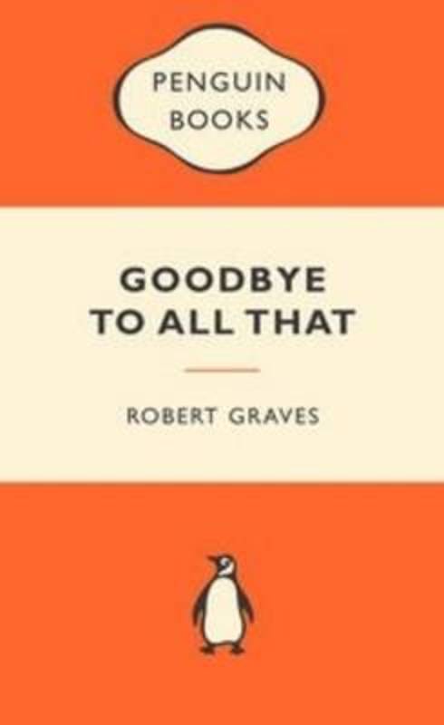 Goodbye To All That: Popular Penguins by Robert Graves - 9780141045542