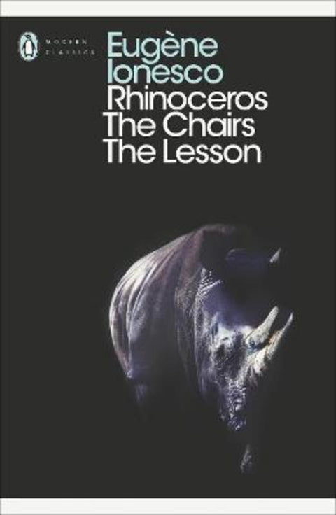 Rhinoceros, The Chairs, The Lesson by Eugene Ionesco - 9780141184296