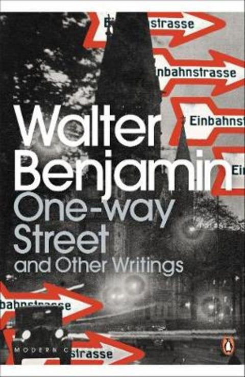 One-Way Street and Other Writings by Walter Benjamin - 9780141189475