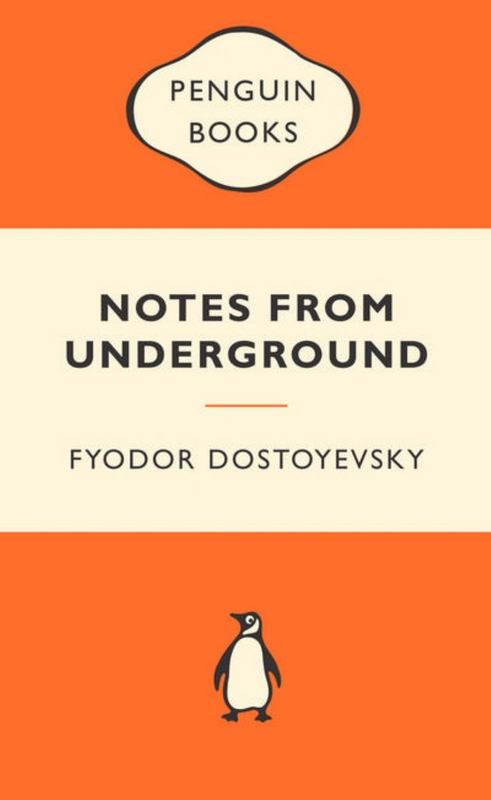 Notes from Underground: Popular Penguins by Fyodor Dostoyevsky - 9780141194868