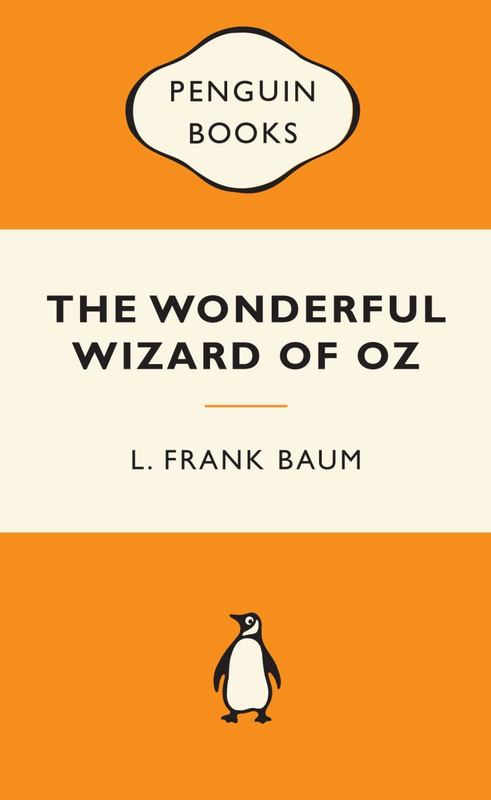The Wonderful Wizard of Oz: Popular Penguins by L. Frank Baum - 9780141195018