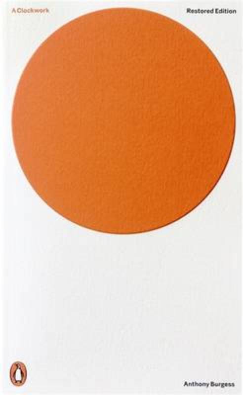 A Clockwork Orange by Anthony Burgess - 9780141197531