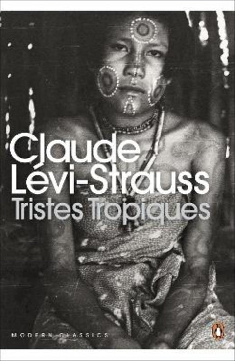 Tristes Tropiques by Claude Levi-Strauss - 9780141197548
