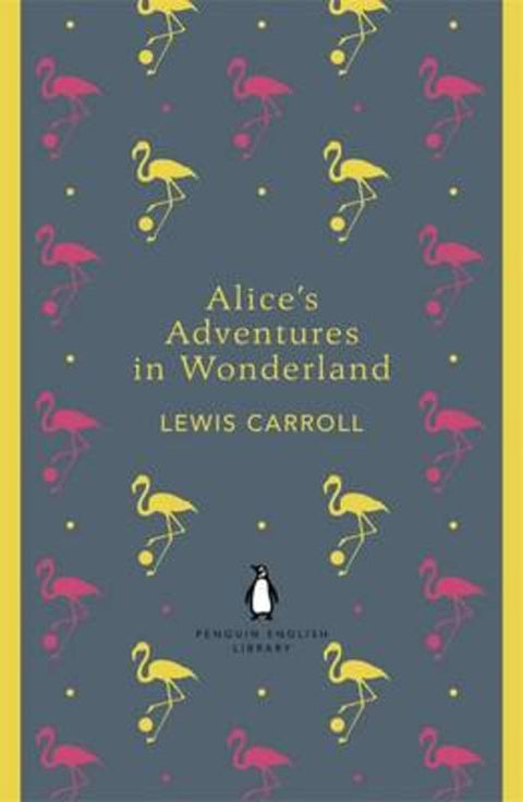Alice's Adventures in Wonderland and Through the Looking Glass by Lewis Carroll - 9780141199689