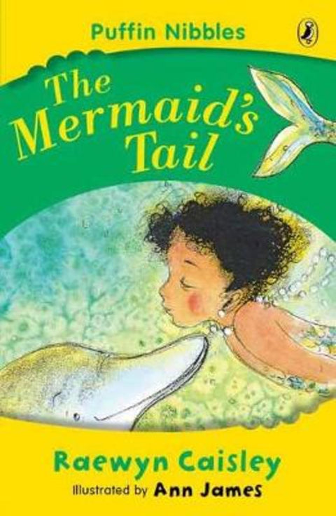 Puffin Nibbles: The Mermaid's Tail by Raewyn Caisley - 9780141306155