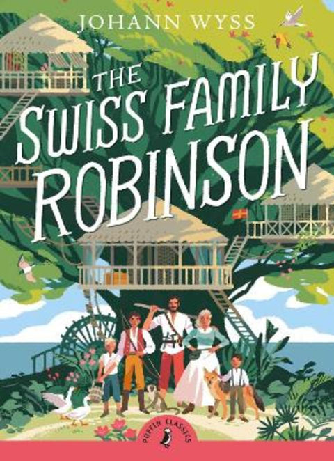 The Swiss Family Robinson by J. D. Wyss - 9780141325309