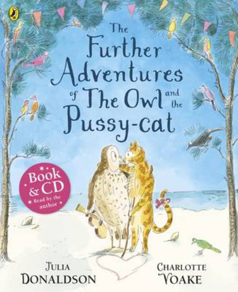 The Further Adventures of the Owl and the Pussy-cat by Julia Donaldson - 9780141332970