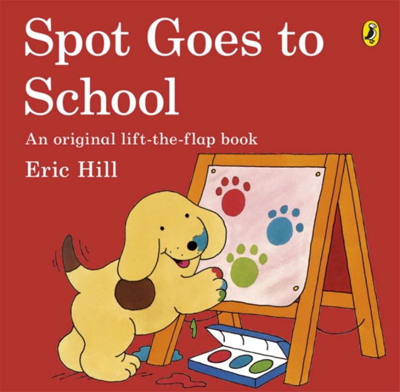Spot Goes to School by Eric Hill - 9780141343785