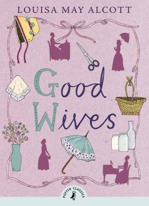 Good Wives by Louisa May Alcott - 9780141360034