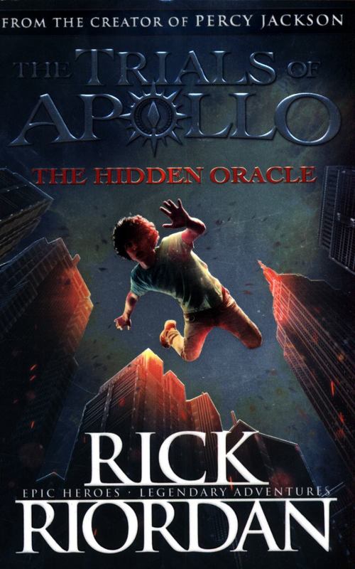 The Hidden Oracle (The Trials of Apollo Book 1) by Rick Riordan - 9780141363929