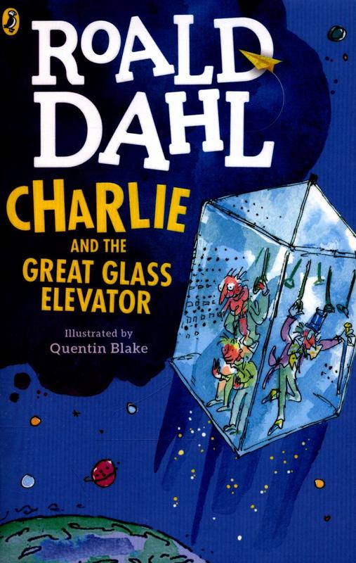 Charlie and the Great Glass Elevator by Roald Dahl - 9780141365381