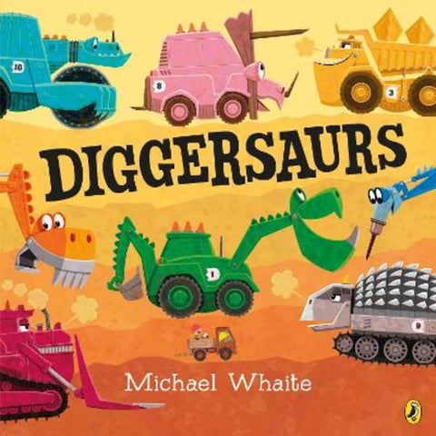 Diggersaurs by Michael Whaite - 9780141375502