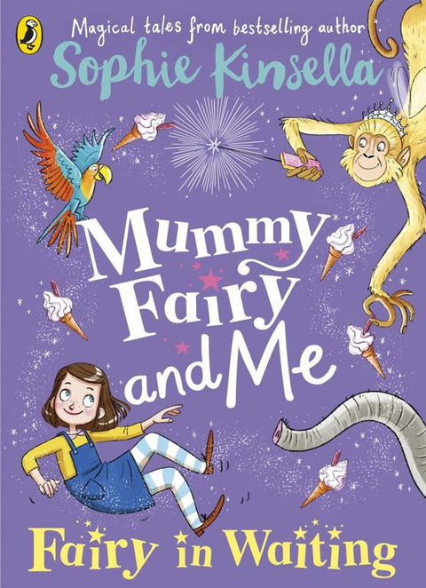 Mummy Fairy and Me: Fairy-in-Waiting by Sophie Kinsella - 9780141377896