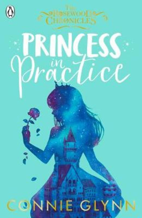 Princess in Practice by Connie Glynn - 9780141379920