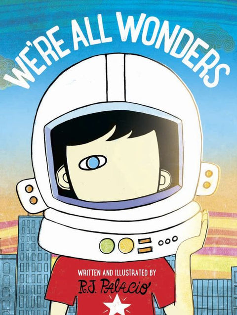 We're All Wonders by R J Palacio - 9780141386416