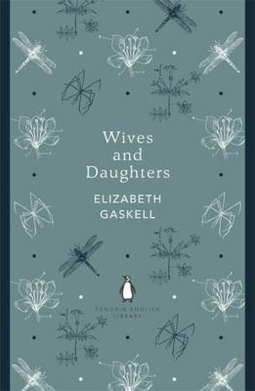 Wives and Daughters by Elizabeth Gaskell - 9780141389462