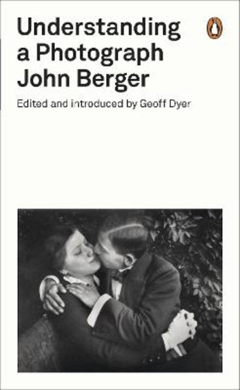 Understanding a Photograph by John Berger - 9780141392028