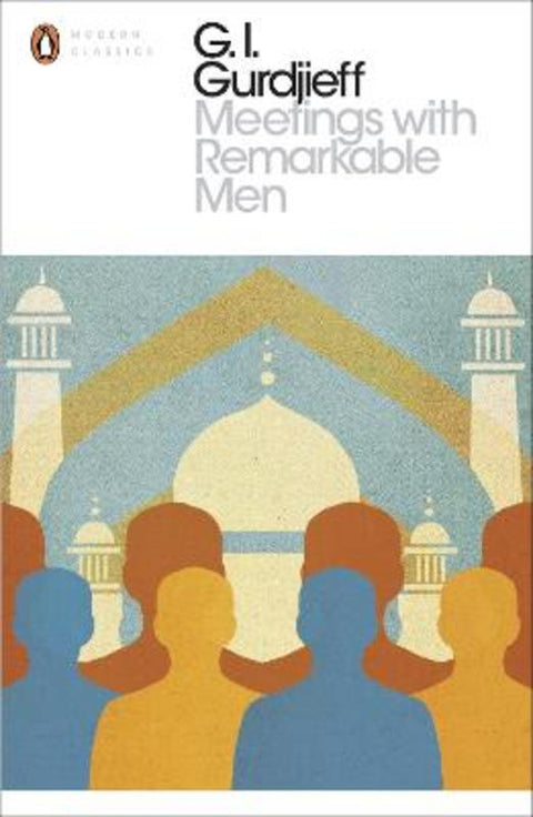 Meetings with Remarkable Men by G. I. Gurdjieff - 9780141394497