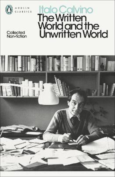 The Written World and the Unwritten World by Italo Calvino - 9780141394923