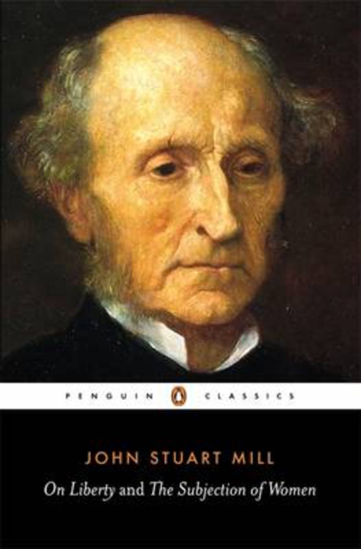 On Liberty and the Subjection of Women by John Stuart Mill - 9780141441474
