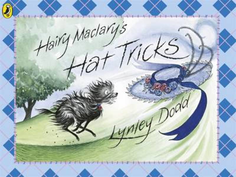 Hairy Maclary's Hat Tricks by Lynley Dodd - 9780141501796