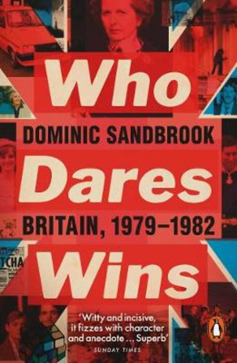 Who Dares Wins by Dominic Sandbrook - 9780141975283