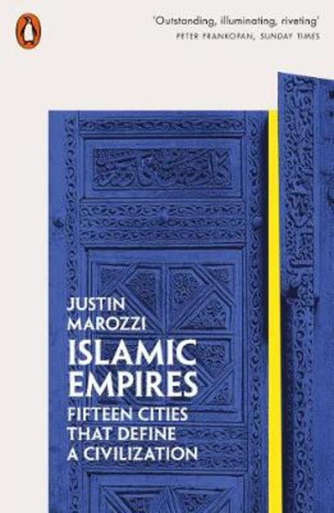 Islamic Empires by Justin Marozzi - 9780141981093