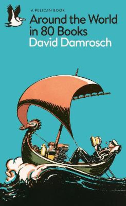 Around the World in 80 Books by David Damrosch - 9780141981499