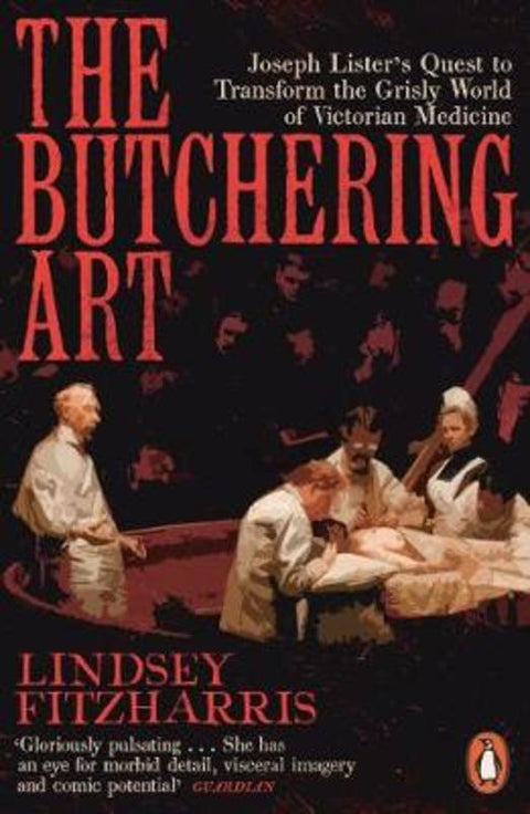 The Butchering Art by Lindsey Fitzharris - 9780141983387