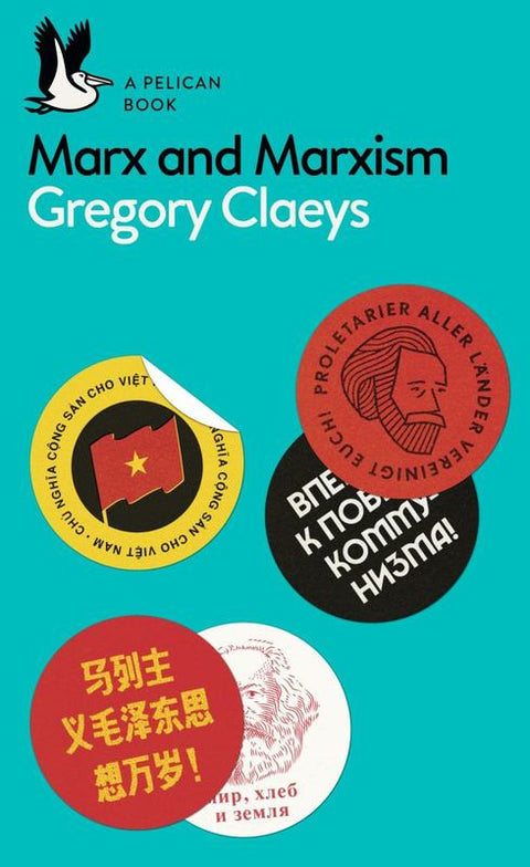 Marx and Marxism by Gregory Claeys - 9780141983486