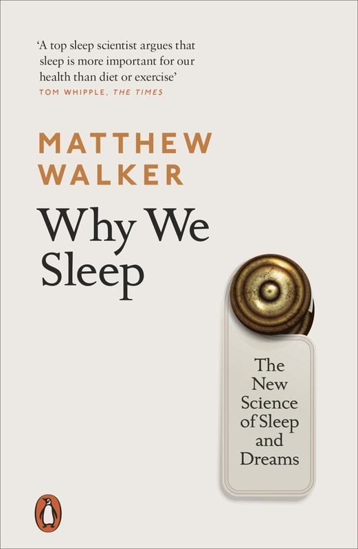 Why We Sleep by Matthew Walker - 9780141983769