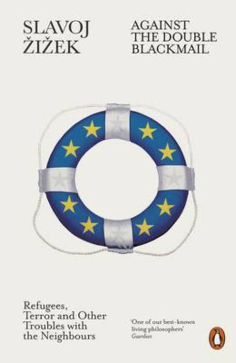 Against the Double Blackmail by Slavoj Zizek - 9780141984124