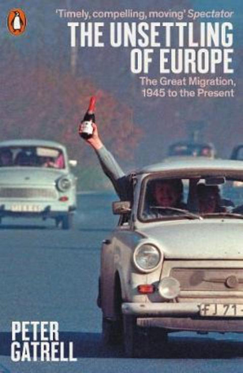 The Unsettling of Europe by Peter Gatrell - 9780141984797