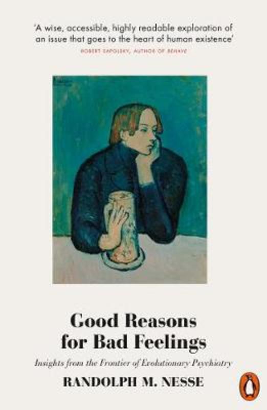 Good Reasons for Bad Feelings by Randolph M. Nesse - 9780141984919