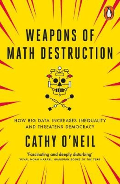 Weapons of Math Destruction by Cathy O'Neil - 9780141985411