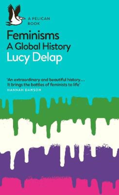 Feminisms by Lucy Delap - 9780141985985