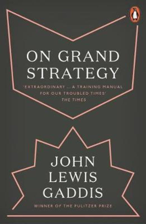 On Grand Strategy by John Lewis Gaddis - 9780141987224