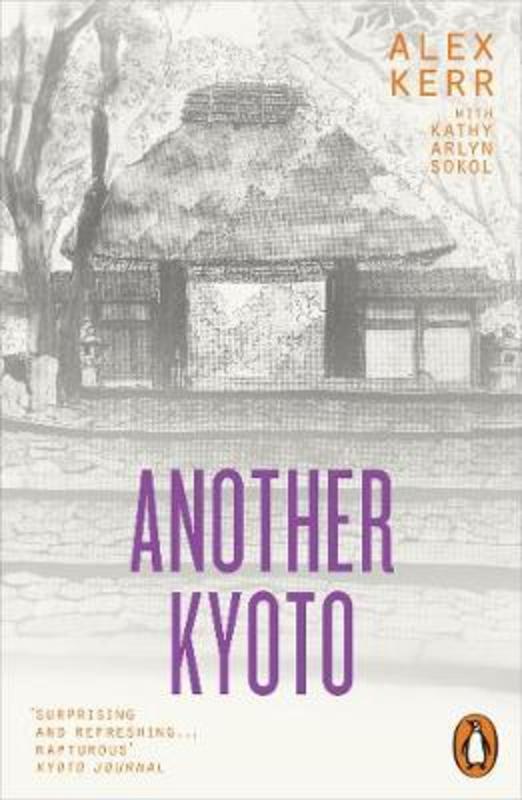 Another Kyoto by Alex Kerr - 9780141988337
