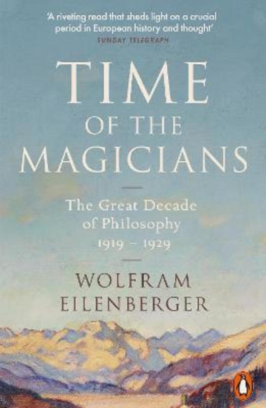 Time of the Magicians by Wolfram Eilenberger - 9780141988580