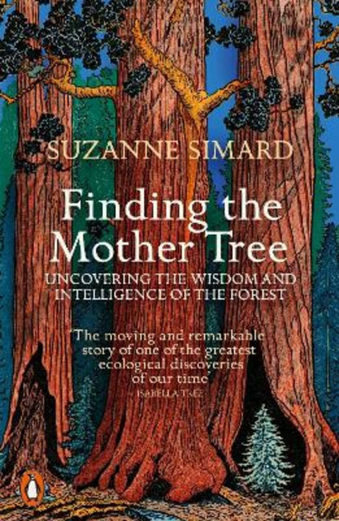 Finding the Mother Tree by Suzanne Simard - 9780141990286